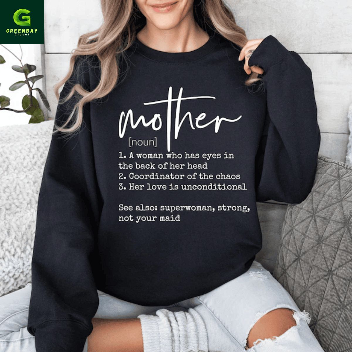 Mother definition a woman who has eyes in the back of her head sweatshirt Mother definition a woman who has eyes in the back of her head sweatshirt