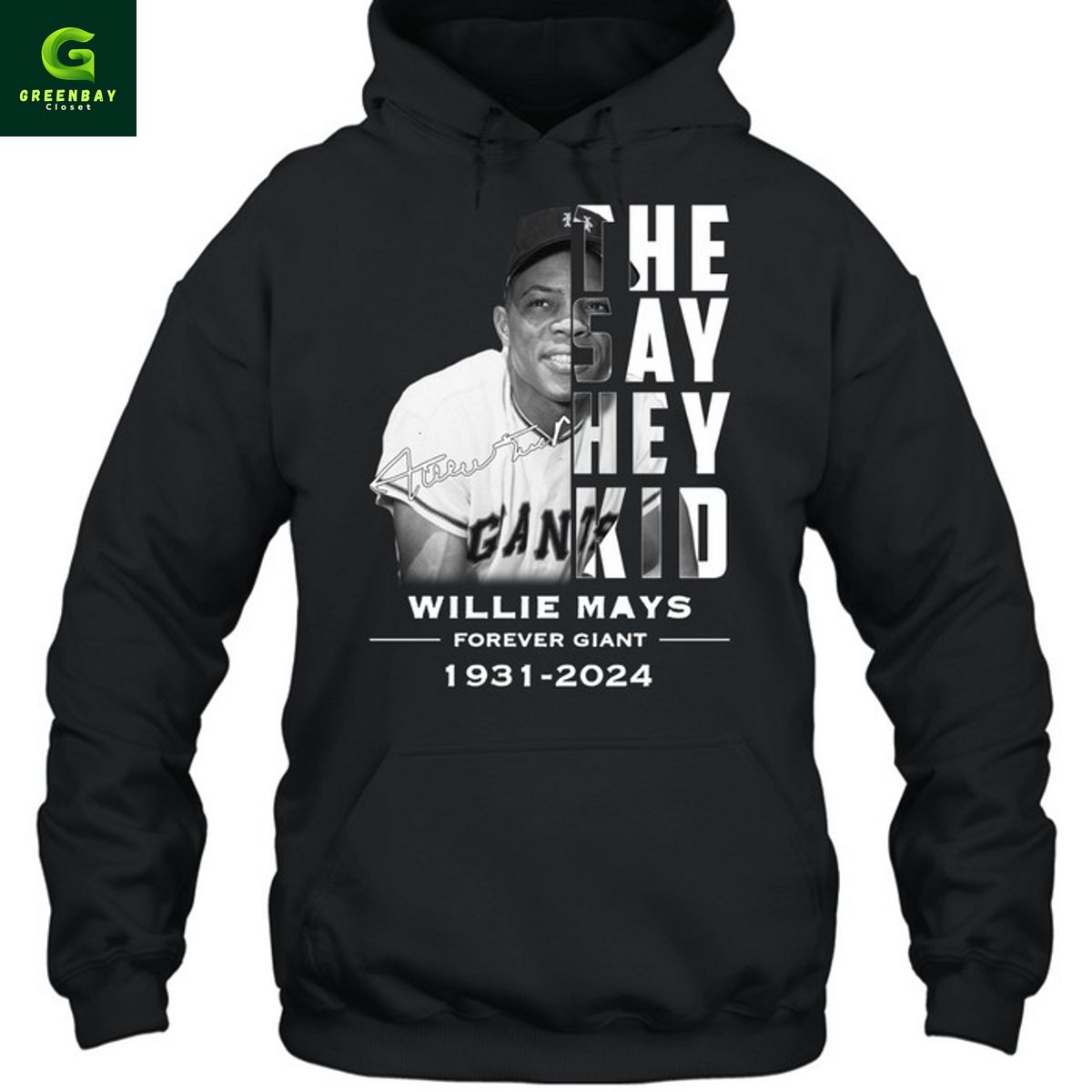 Willie Mays San Francisco Giants Forever Giant The Say Hey Kid Shirt Willie Mays San Francisco Giants Forever Giant The Say Hey Kid Shirt