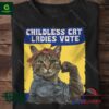 Childless Cat Ladies Vote Rosie The Riveter Shirt