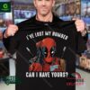 Deadpool I’ve Lost My Number Can I have Your Shirt