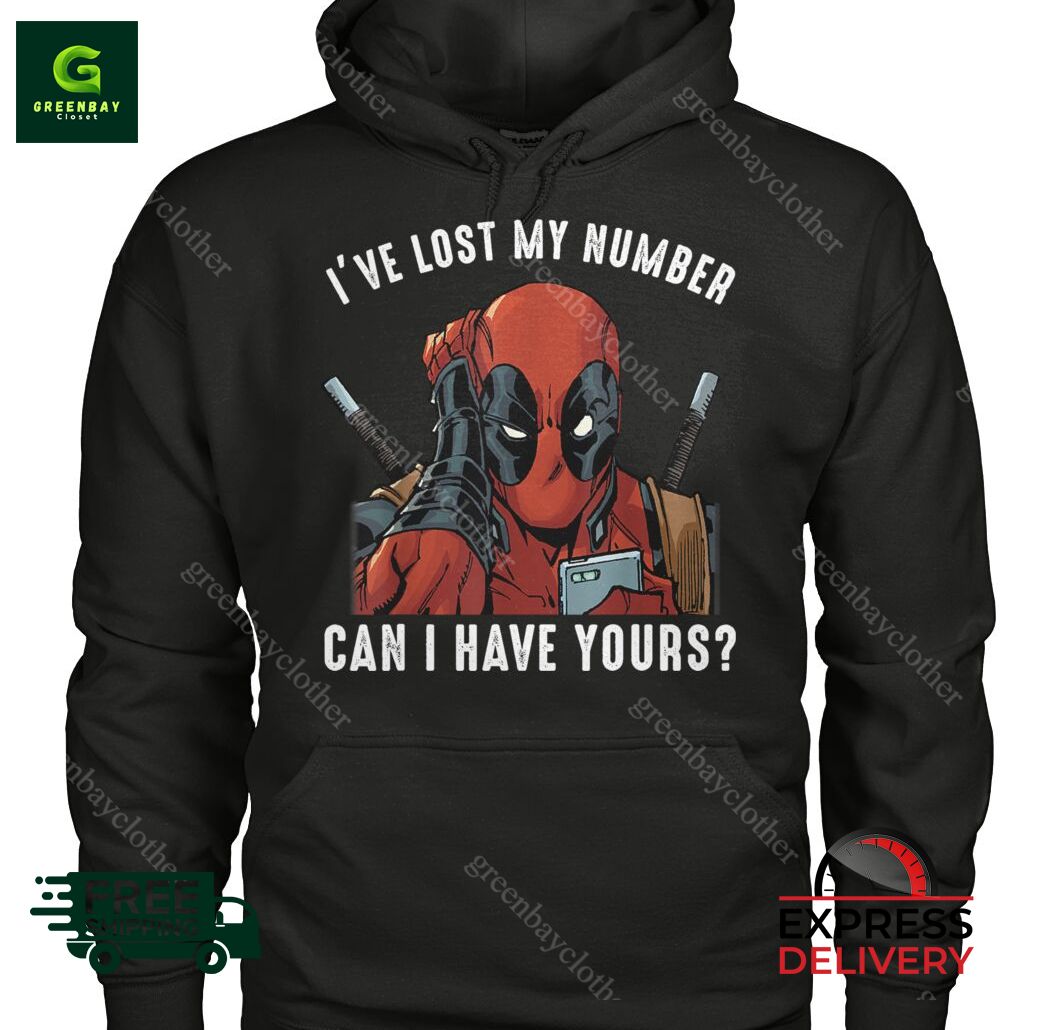 Deadpool I've Lost My Number Can I have Your Shirt Deadpool I've Lost My Number Can I have Your Shirt
