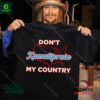 Don’t Kamalifornia My Country Shirt