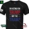 I’m voting for Trump not the Tramp shirt