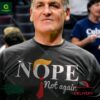 Nope Not Again Funny Trump Shirt