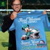 Real Women Love Football Smart Women Love The Dolphins Mickey Shirt