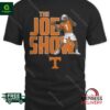 Tennessee Football Joe Milton III the Joe Show Shirt