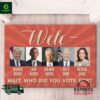 Welc- wait who did you vote for Trump Doormat