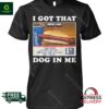 I got that dog in me costco shirt