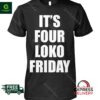 It’s Four Loko Friday And I Have A Gun Shirt