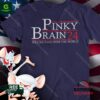 Pinky Brain ’24 We Can Take Over The World Shirt
