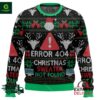 Error 404 Funny Xmas Not Found Ugly Christmas Sweater