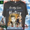 Goodbye Liam you and me got a whole lot of history heart meet break shirt