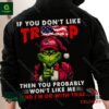 Grinch If You Don’t Like Trump Then You Probably Won’t Like Me And I’m Ok With That Hoodie
