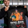 Rafael Nadal 2001 2024 Vamos Rafa Thank you for the memories shirt