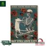Skull When You’re Dead Inside But Still Love Cats Poster