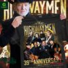 The Highwaymen 39th Anniversary Thank you for the memories shirt