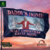 Daddy’s Home Make Christmas Great Again Trump Flag