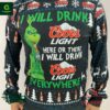 I will drink Coors Light here or there I will drink Coors Light everywhere ugy sweater